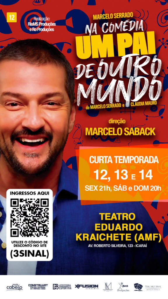 Marcelo Serrado na comédia: Um pai de outro mundo! Curta temporada, dias 12, 13 e 14 de Julho.